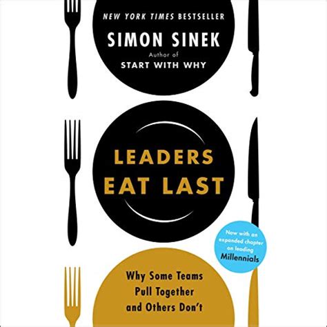  Leaders Eat Last: Why Some Teams Pull Together and Others Don't - Uma Jornada Fascinante pelo Coração da Coesão Humana